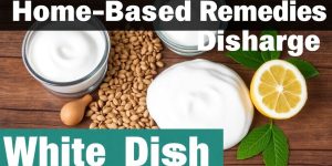 Herbal remedies for vaginal discharge.